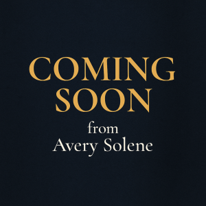 Coming Soon Romance by Avery Solene